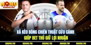 Xả Kèo Bóng - Chiến Thuật Cứu Cánh Giúp Bet Thủ Giữ Lợi Nhuận